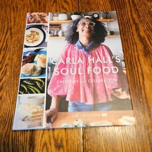 Carla Hall's Soul Food Everyday and Celebration Cookbook Hardcover 2018 First Ed
